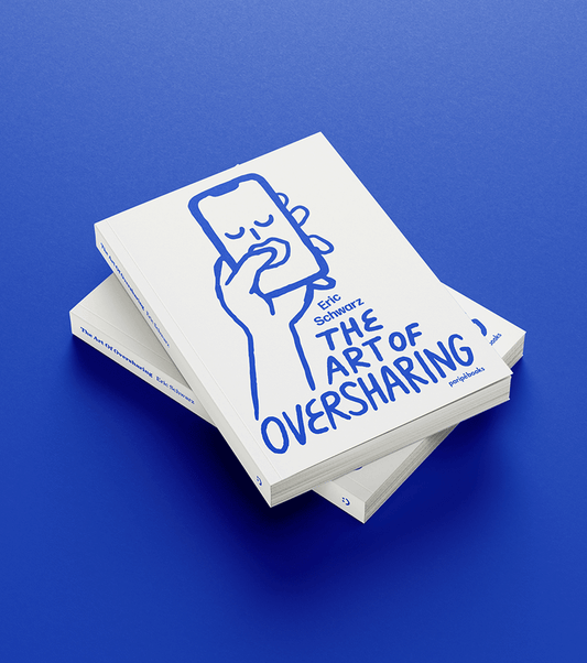 The Art Of Oversharing